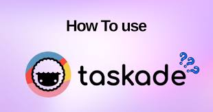 Taskade -How Taskade Works